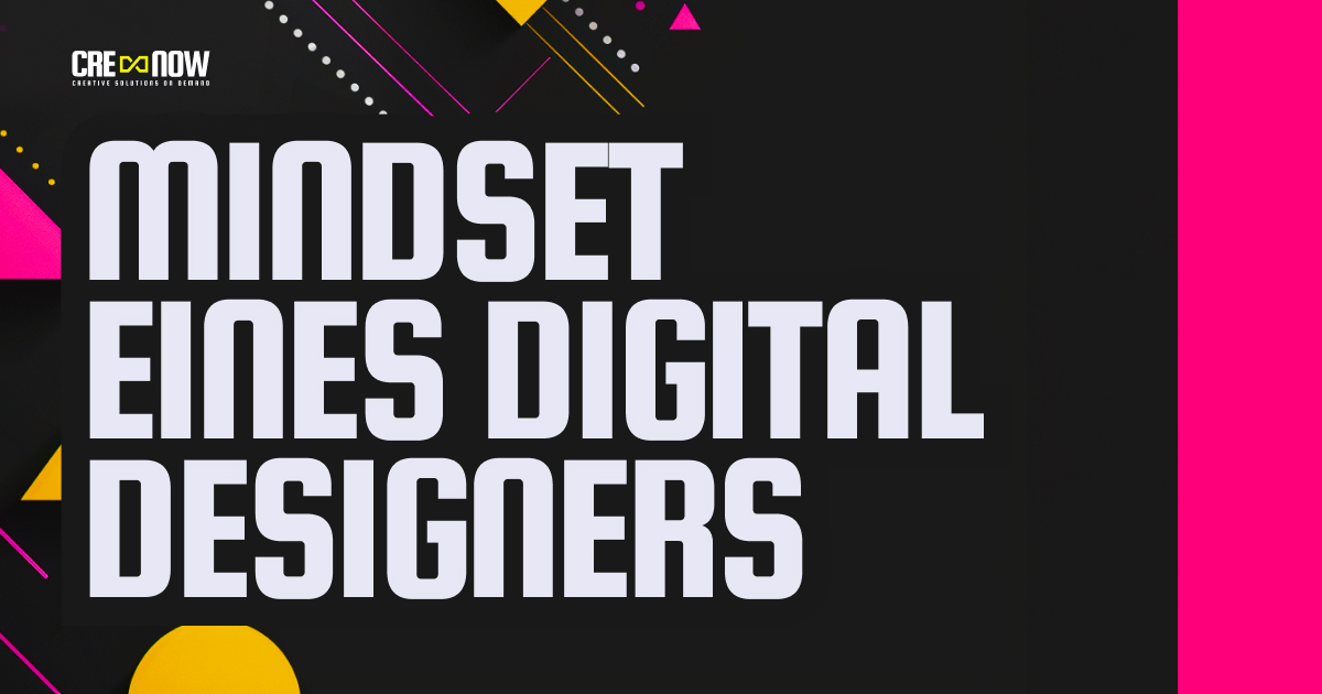 CRE8NOW CRE8GUIDE: CRE8GUIDE - Part 1/24 - Mindset eines Digital Designers