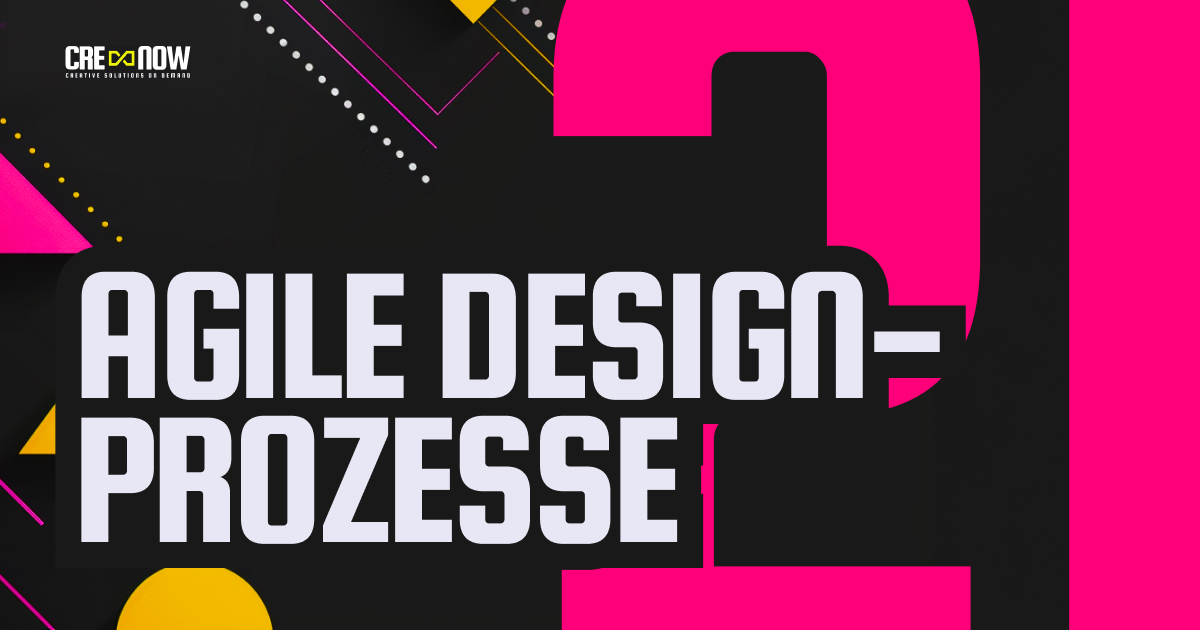 CRE8NOW CRE8GUIDE: CRE8GUIDE - Part 21/24 - Agile Design Prozesse
