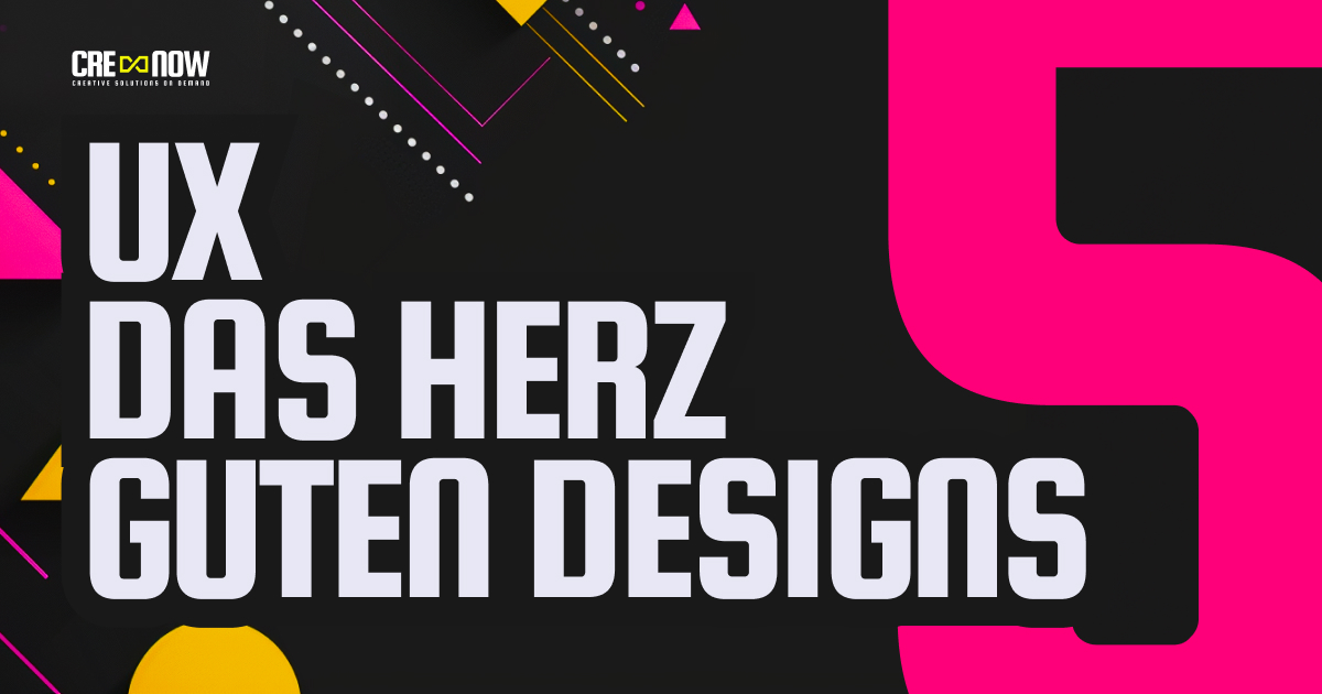 CRE8NOW CRE8GUIDE: CRE8GUIDE - Part 5/24 - UX - Das Herzstück jedes Designs